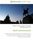 Anti-communism: Anti-communism, Anti Comintern Pact, Anti-Stalinist left, New Left, Russian Civil War, Lapua Movement, Cursed soldiers, Criticisms of Communist ... National Alliance of Russian Solidarists