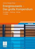 Energieausweis - Das große Kompendium: Grundlagen - Erstellung - Haftung