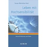 Leben mit Hochsensibilit�t: Herausforderung und Gabevon "Susan Marletta-Hart"