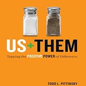 Us Plus Them: Tapping the Positive Power of Difference | [Todd L Pittinsky]