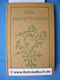 Das Anekdoten-Buch : Die sch�nsten u. unterhaltendsten Anekdoten aus allen Zeiten - Otto. Zoff