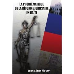 LA PROBLAeMATIQUE DE LA RAeFORME JUDICIAIRE EN HAA TI