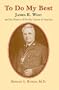 To Do My Best: James E. West and the History of the Boy Scouts of America