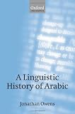 A Linguistic History of Arabic