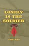 Lonely Is the Soldier