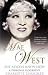 She Always Knew How: Mae West, A Personal Biography