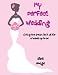 My Perfect Wedding (Romantic Comedy)