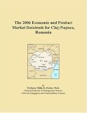 The 2006 Economic and Product Market Databook for Cluj-Napoca, Romania