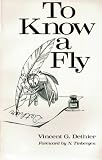 To Know a Fly