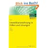 Investitionsrechnung in F�llen und L�sungen: Fragen. Aufgaben. L�sungen.