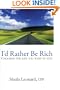 I'd Rather Be Rich: Choosing the life you want to live