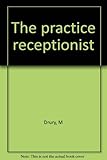 The practice receptionist. Bk.1