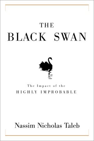 The Black Swan: The Impact of the Highly Improbable