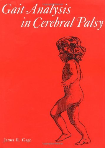 , by James R. Gage Gait Analysis in Cerebral Palsy (Clinics in Developmental Medicine (Mac Keith Press))From Mac Keith Press