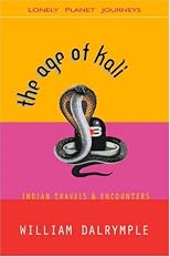 The Age of Kali: Indian Travels and Encounters