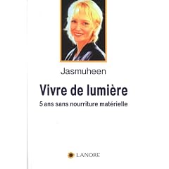 Vivre de lumi�re : 5 ans sans nourriture mat�rielle