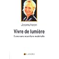 Vivre de lumi�re : 5 ans sans nourriture mat�rielle