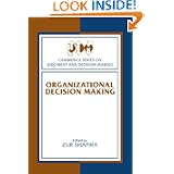 Organizational Decision Making (Cambridge Series on Judgment and Decision Making)'