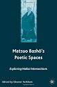 Matsuo Basho's Poetic Spaces: Exploring Haikai Intersections