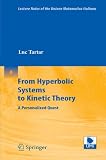 From Hyperbolic Systems to Kinetic Theory: A Personalized Quest (Lecture Notes of the Unione Matematica Italiana)