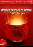 More than 19 new recipes - Recipes never seen before