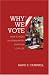 Why We Vote: How Schools and Communities Shape Our Civic Life (Princeton Studies in American Politics)