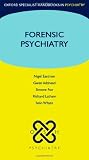 Forensic Psychiatry (Oxford Specialist Handbooks in Psychiatry) [Paperback] [2012] 1 Ed. Nigel Eastman, Gwen Adshead, Simone Fox, Richard Latham, Sean Whyte