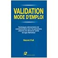 Validation mode d emploi techniques elementaires de communication avec les personnes atteintes de de