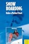 Snowboarding: Make a Perfect Start