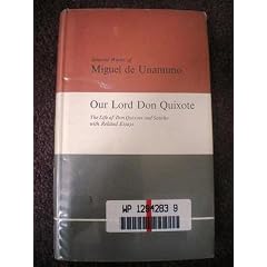 Our Lord Don Quixote: The Life of Don Quixote and Sancho, With Related Essays