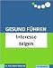 Gesund Führen - Interesse zeigen (do care! - Die Chef-eBooks)