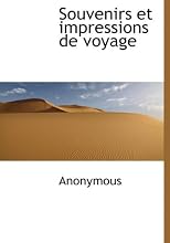 Souvenirs et impressions de voyage (French Edition)