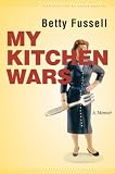  : My Kitchen Wars: A Memoir (At Table)
