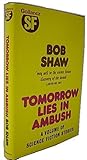 Tomorrow lies in ambush