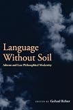Language without Soil: Adorno and Late Philosophical Modernity
