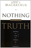 Nothing But the Truth: Upholding the Gospel in a Doubting Age