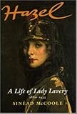 Hazel : a life of Lady Lavery 1880-1935