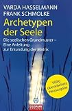 Produkt-Bild: Archetypen der Seele: Die seelischen Grundmuster - Eine Anleitung zur Erkundung der Matrix