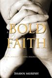 A Bold Faith