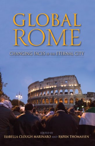Global Rome: Changing Faces of the Eternal City (New Anthropologies of Europe)