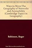 Ways to move : the geography of networks and accessibility