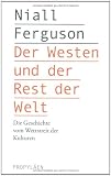 Produkt-Bild: Der Westen und der Rest der Welt: Die Geschichte vom Wettstreit der Kulturen