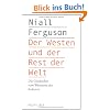 Der Westen und der Rest der Welt: Die Geschichte vom Wettstreit der Kulturen
