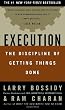 Execution: The Discipline of Getting Things Done