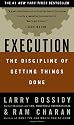 Execution: The Discipline of Getting Things   Done