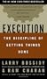 Execution: The Discipline of Getting Things Done