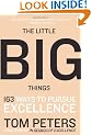 The Little Big Things: 163 Ways to Pursue EXCELLENCE