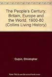 The people's century : Britain, Europe and the world in the 20th century