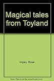Magical tales from Toyland