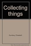 Collecting things